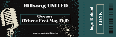 Lirik Oceans (Where Feet May Fail) - Hillsong UNITED