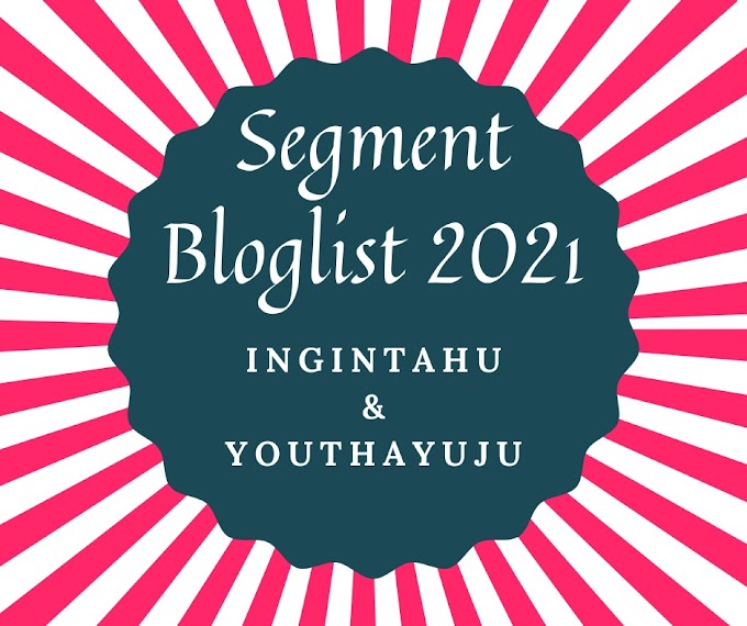 Segment Bloglist 2021 Ingintahu & Youthayuju