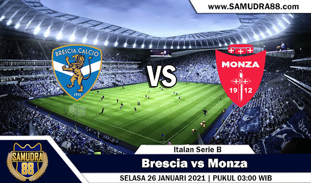 Prediksi Bola Terpercaya Brescia Vs Monza 26 Januari 2021