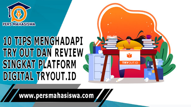 10 Tips Menghadapi Try Out Dan Review Singkat Platform Digital Tryout.id