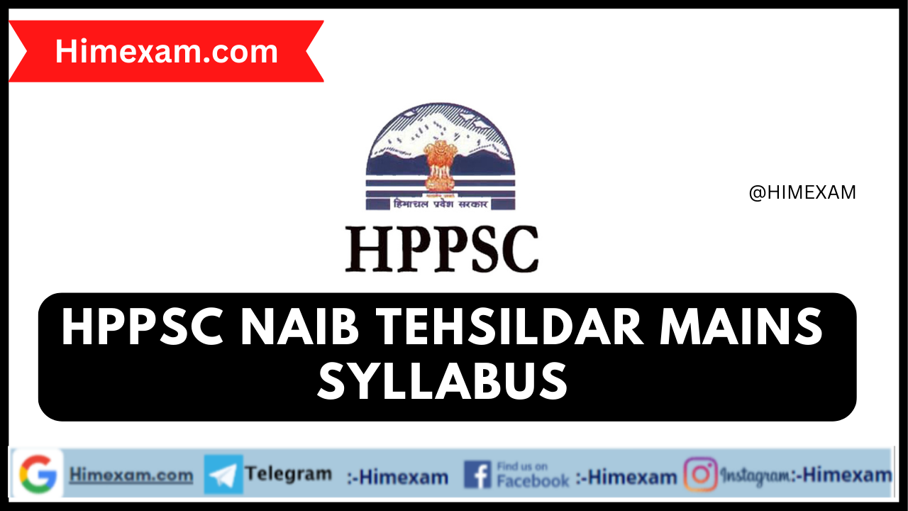 HPPSC Naib Tehsildar Mains Syllabus