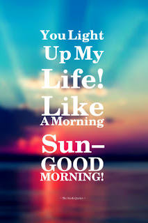 You-Light-Up-My-Life-Loke-A-Morning-Sun-–-GoodMorning