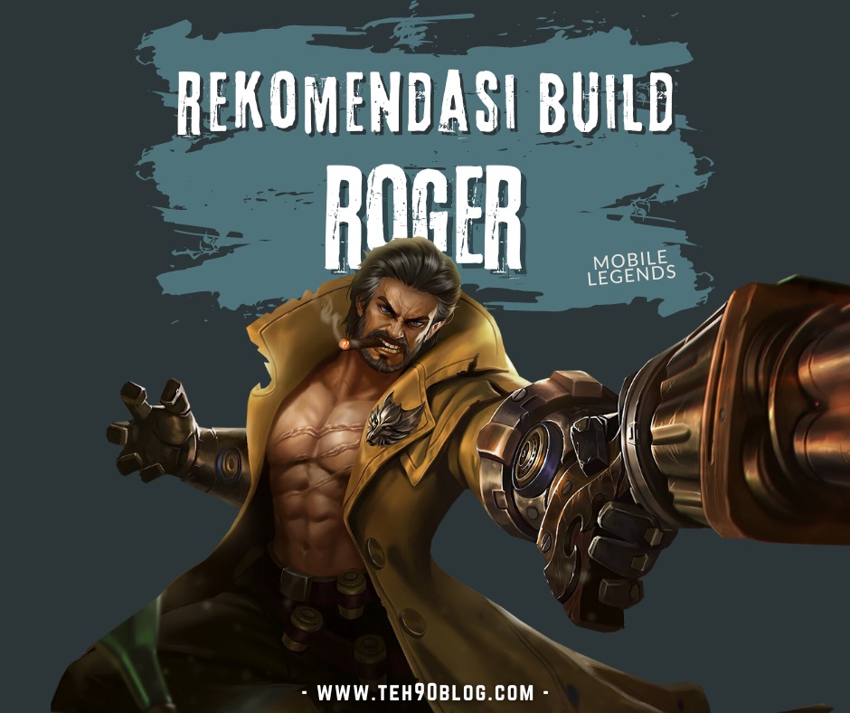 Rekomendasi Item Build Roger Mobile Legends