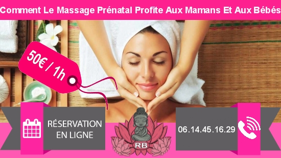 Comment Le Massage Prénatal Profite Aux Mamans Et Aux Bébés