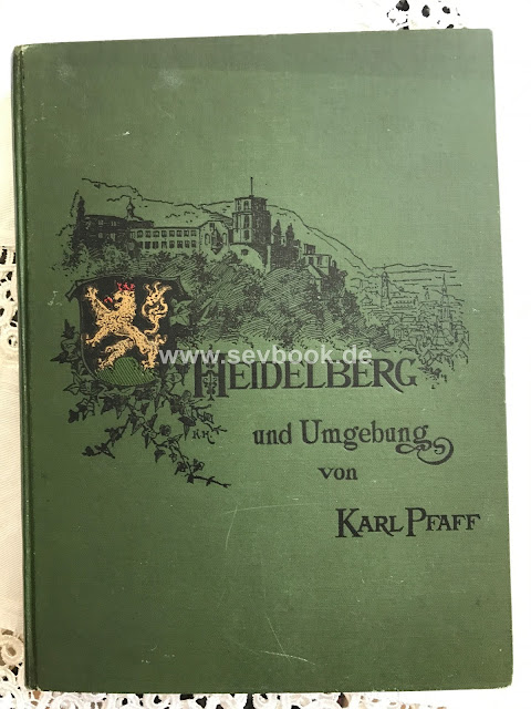 Heidelberg und Umgebung von Dr. Karl Pfaff, 1897