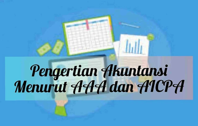 Pengertian Akuntansi Menurut AAA dan AICPA