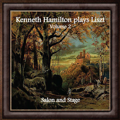 Kenneth Hamilton Plays Liszt Volume 2 Salon And Stage