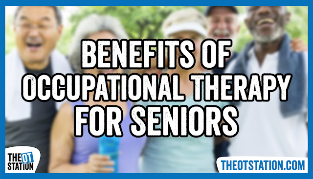 Benefits of Occupational Therapy for Seniors
