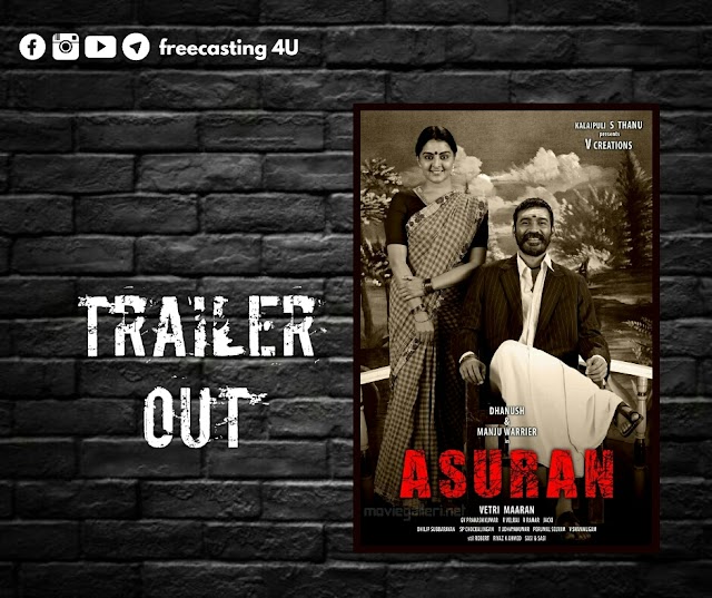 IT'S TIME FOR DHANUSH-MANJU WARRIER- VETRI MARAN, "ASURAN" TRAILER IS OUT