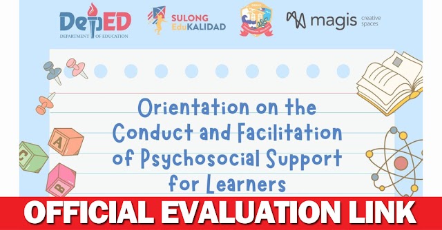 Evaluation Link for E-Certificate of Participation  | "Orientation on the Conduct and Facilitation of Psychosocial Support for Learners"