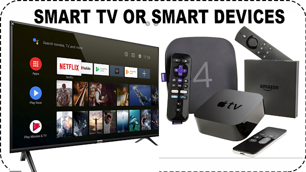 Smart TV or Smart Device? | Which is Smarter? in 2020