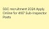 SSC Vacancy 2024  Apply Online from for 4187 Sub-Inspector Posts 