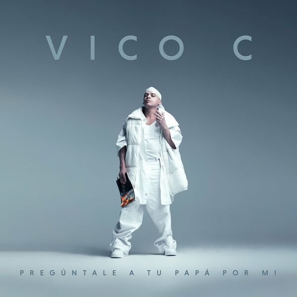 Vico-C – Preguntale A Tu Papa Por Mi (Single) 2023