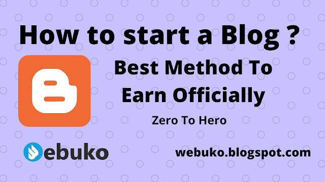 How to start a Blog On Blogger.com ? Best Method To Earn Officially