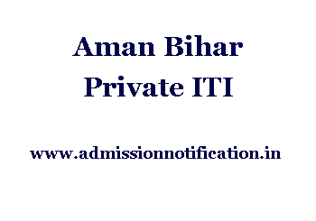 Aman Bihar Private ITI Admission, Ranking, Reviews, Fees and Placement
