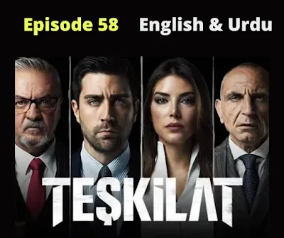 Teskilat Episode 58 With English And Urdu Subtitles By Makki Tv