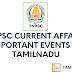 TNPSC CURRENT AFFAIRS IMPORTANT EVENTS IN TAMILNADU - PART 2