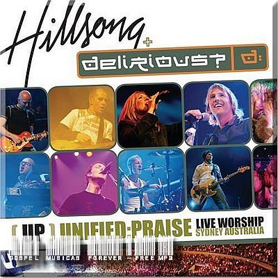 04   Hillsong Delirious   Unified Praise   Worthy Is The Lam