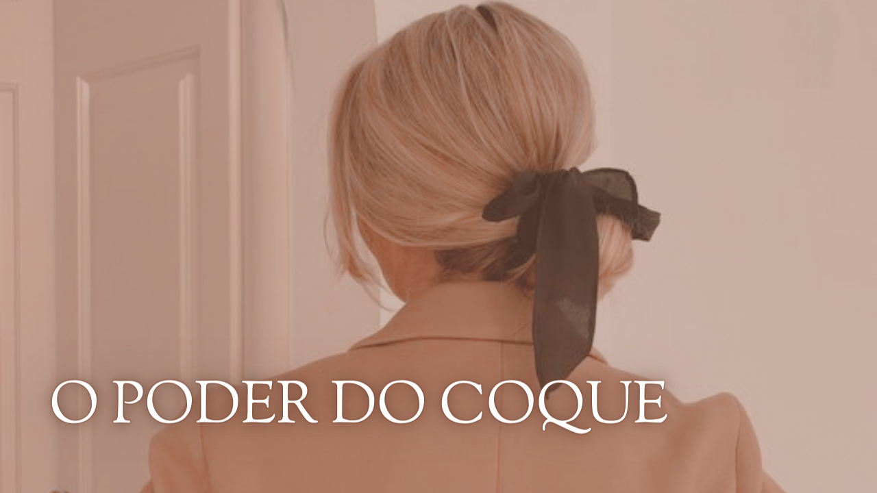 O Poder do Coque Um Penteado Simples Que exala Charme, Beleza e Feminilidade