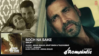 Soch Na Sake Full Lyrics Song | Arijit Singh, Amaal Mallik & Tulsi Kumar | Airlift
