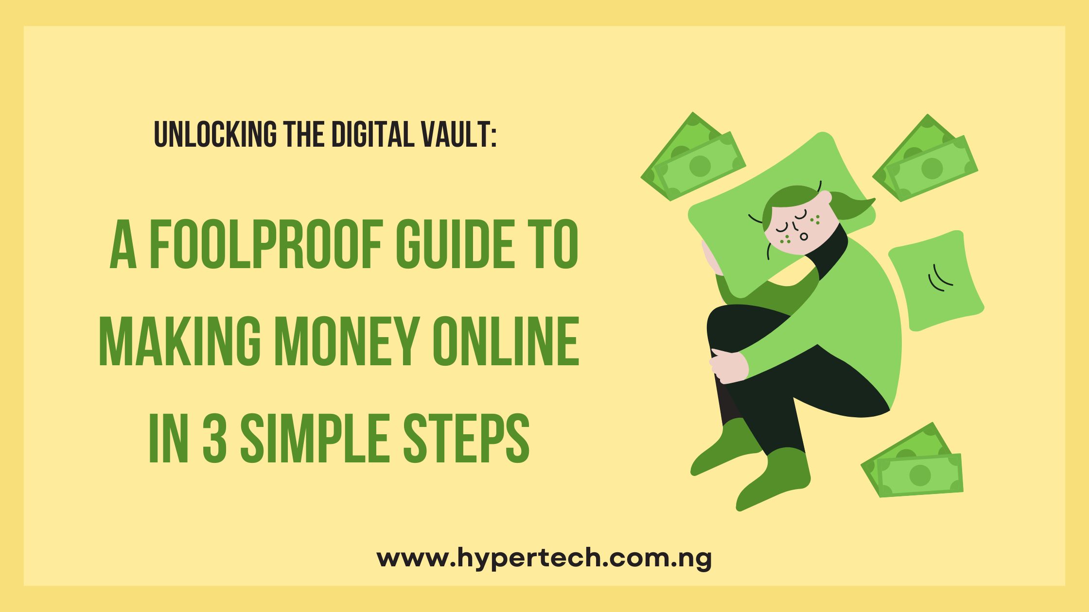 Unlocking the Digital Vault: A Foolproof Guide to Making Money Online in 3 Simple Steps