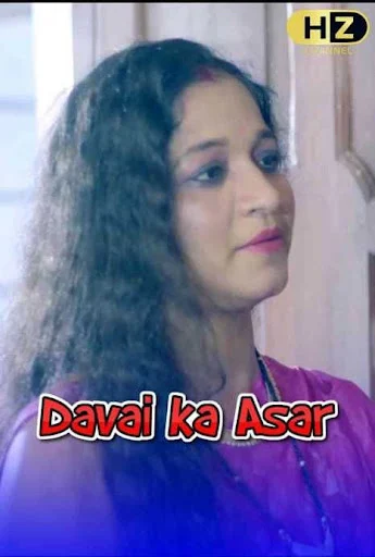 Davai Ka Asar (2021) HootzyChannel Web series Wiki, Cast Real Name, Photo, Salary and News