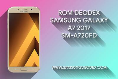 If you lot desire to modify the android arrangement ROM DEODEX SAMSUNG A720F DS