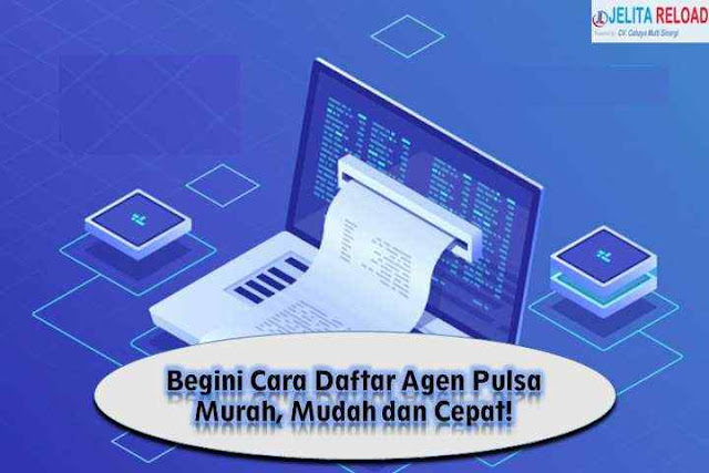 Begini Cara Daftar Agen Pulsa Murah, Mudah dan Cepat!