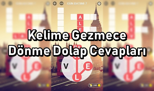 Kelime Gezmece Donme Dolap Cevaplari