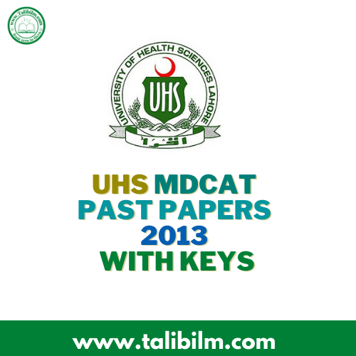 UHS MDCAT Past Papers 2013 with Keys