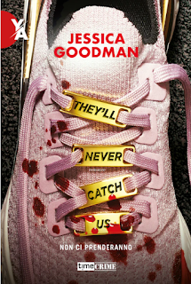 THEY'LL NEVER CATCH US – NON CI PRENDERANNO DI JESSICA GOODMAN