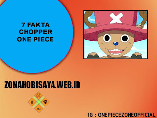 7 Fakta Chopper One Piece, Seorang Dokter Kapal Dari Bajak Laut Topi Jerami