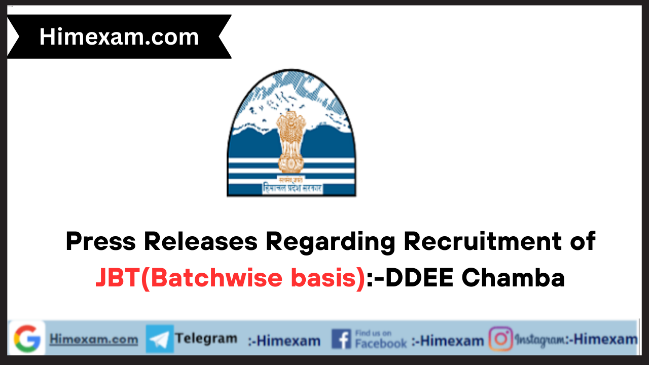 Press Releases Regarding Recruitment of JBT(Batchwise basis):-DDEE Chamba