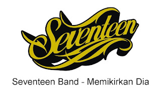  dinyanyikan oleh Seventeen Band di album Sang Juara Tahun  [05,77 MB] Seventeen Band - Memikirkan Dia