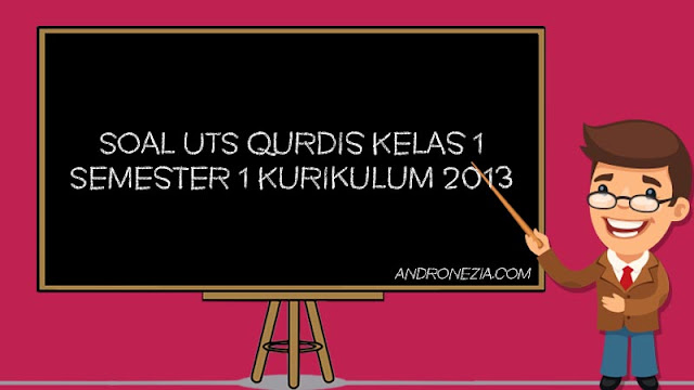 Soal PTS/UTS Qurdis Kelas 1 SD/MI Semester 1