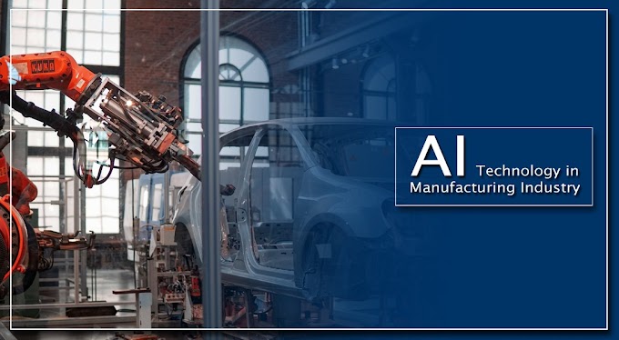 Importance of AI technology in Manufacturing Industry