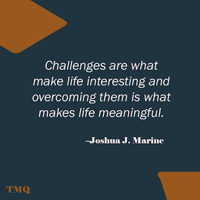 motivational quote about life challenges - by joshua j marine