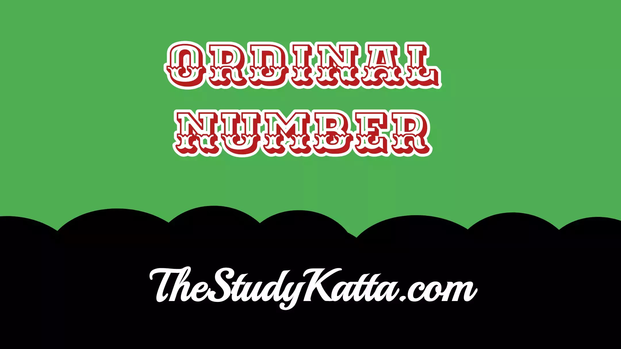 Ordinal Numbers | क्रमवाचक संख्या