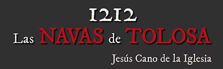 “1212. LAS NAVAS DE TOLOSA”. Comic - BELLUMARTIS HISTORIA MILITAR