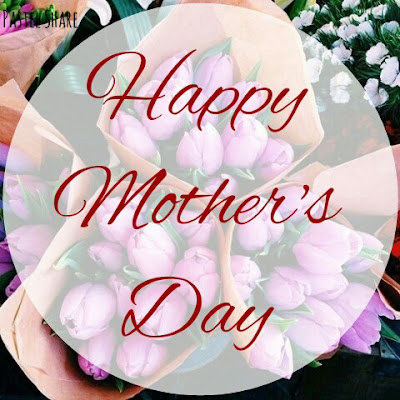 Best Collection Quotes Happy Mother's Day 2016 for Your Inspiring