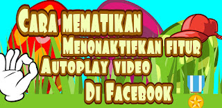 Mematikan fitur autoplay di Facebook