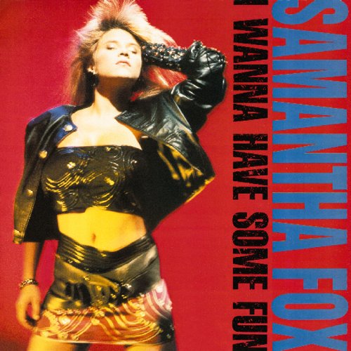 Samantha Fox Hot For You 413 3 Samantha Fox I Only Wanna Be With You 