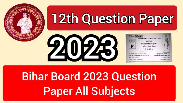 Bihar Board 12th Previous Year Question Paper 2023 Download