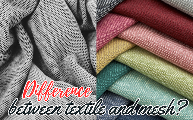 What is the difference between textile and mesh?