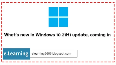 What's new in Windows 10 21H1 update, coming in March 2021