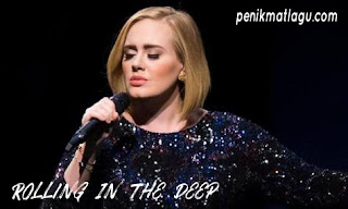 Makna dan Terjemahan Lagu Rolling In The Deep - Adele