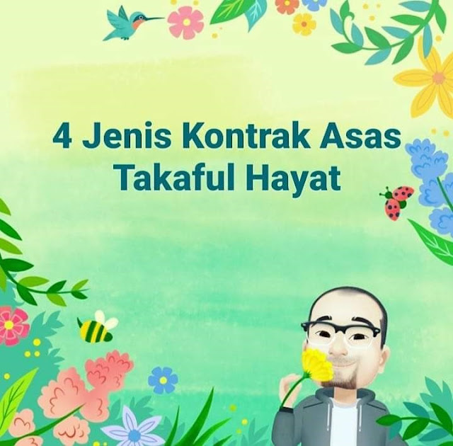 4 Jenis Kontrak Asas Takaful Hayat