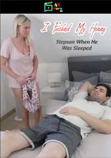 I Fucked My Horny Stepson When He Was Sleeped