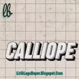 Lirik Lagu Calliope - Menjalin Rasa Tanpa Bersama