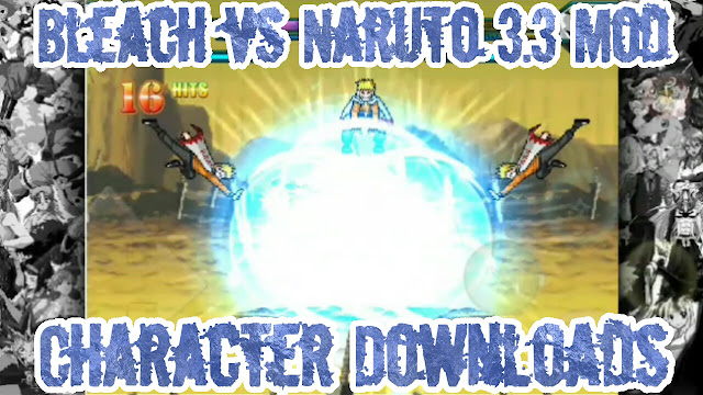 all Naruto, Naruto Shippuden, and Boruto character downloads for Bleach vs Naruto 3.3 Mod on PC and Android APK.